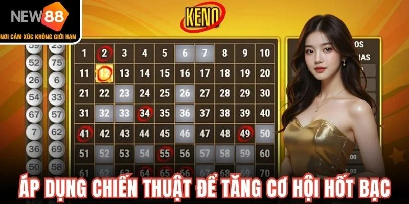 Áp dụng chiến thuật hay để tăng cơ hội hốt bạc