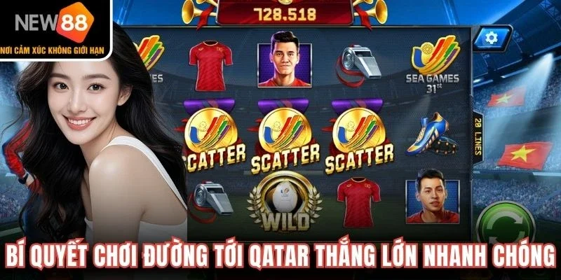 Bí quyết chơi Đường tới Qatar thắng lớn nhanh chóng