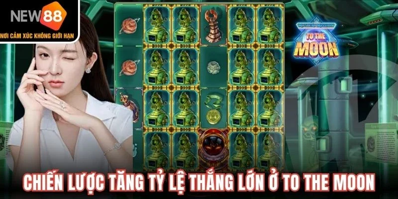 Chiến lược tăng tỷ lệ thắng lớn ở To the moon