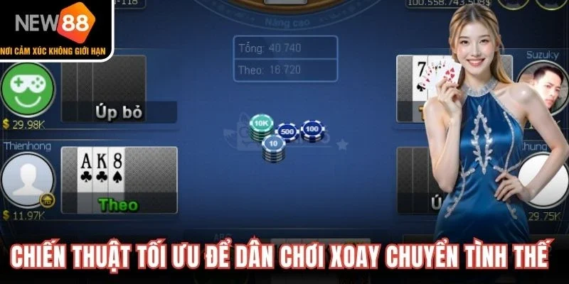 Chiến thuật tối ưu để dân chơi xoay chuyển tình thế