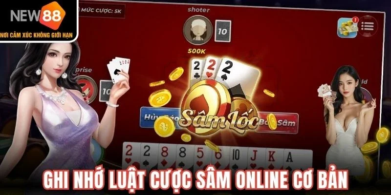 Ghi nhớ luật cược sâm online cơ bản