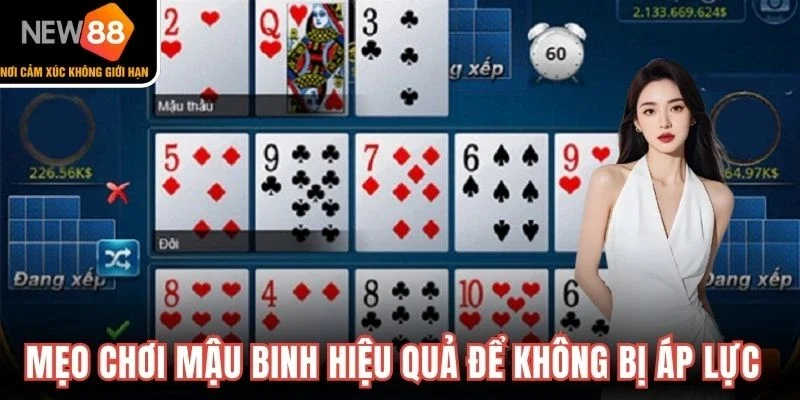 Mẹo chơi mậu binh hiệu quả để không bị áp lực