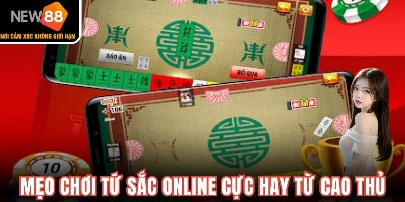 Mẹo chơi tứ sắc online cực hay từ cao thủ