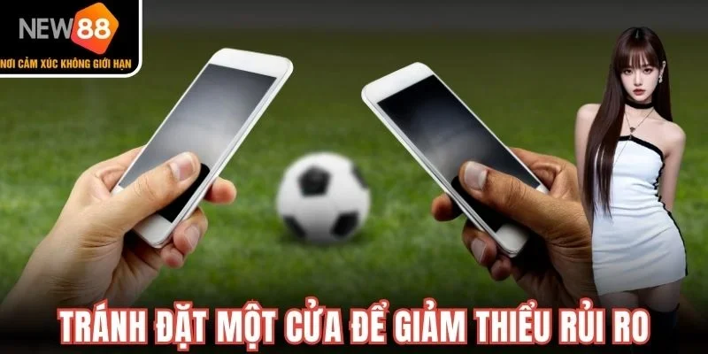 Tránh đặt một cửa để giảm thiểu rủi ro